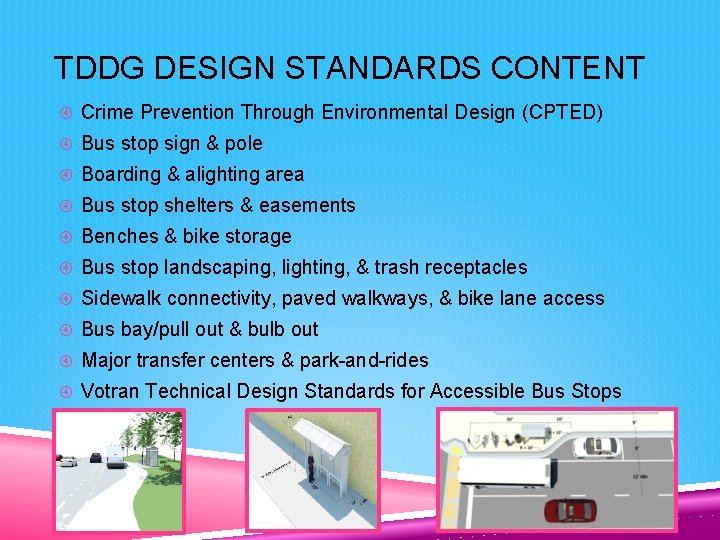TDDG DESIGN STANDARDS CONTENT Crime Prevention Through Environmental Design (CPTED) Bus stop sign &