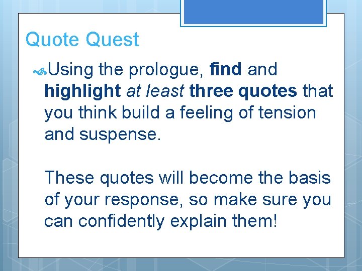 Quote Quest Using the prologue, find and highlight at least three quotes that you