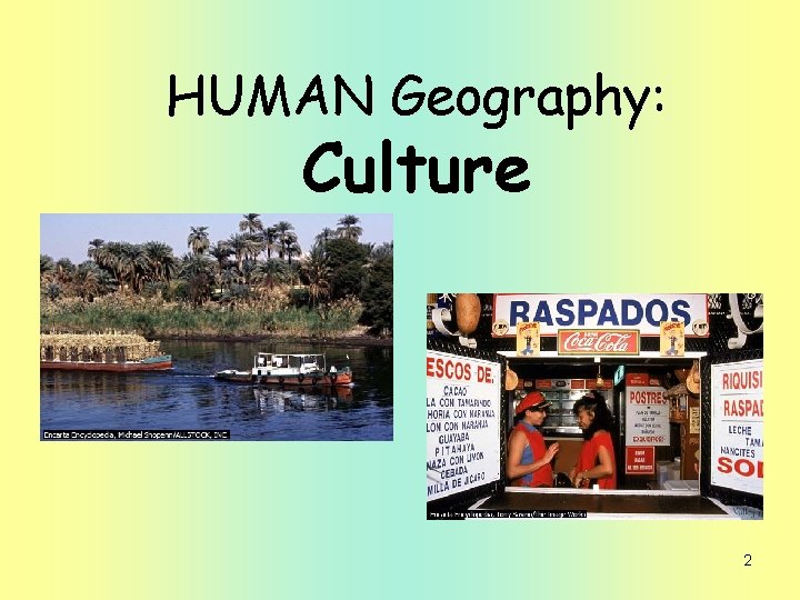 HUMAN Geography: Culture 2 