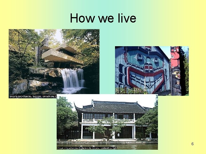 How we live 6 