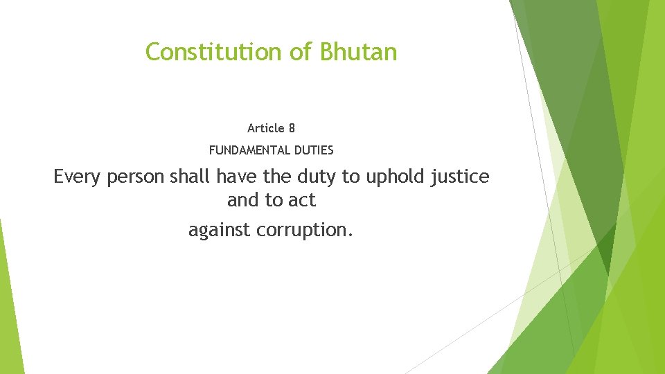 Constitution of Bhutan Article 8 FUNDAMENTAL DUTIES Every person shall have the duty to