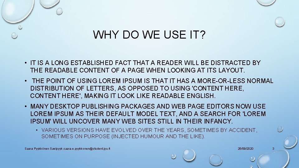 WHY DO WE USE IT? • IT IS A LONG ESTABLISHED FACT THAT A