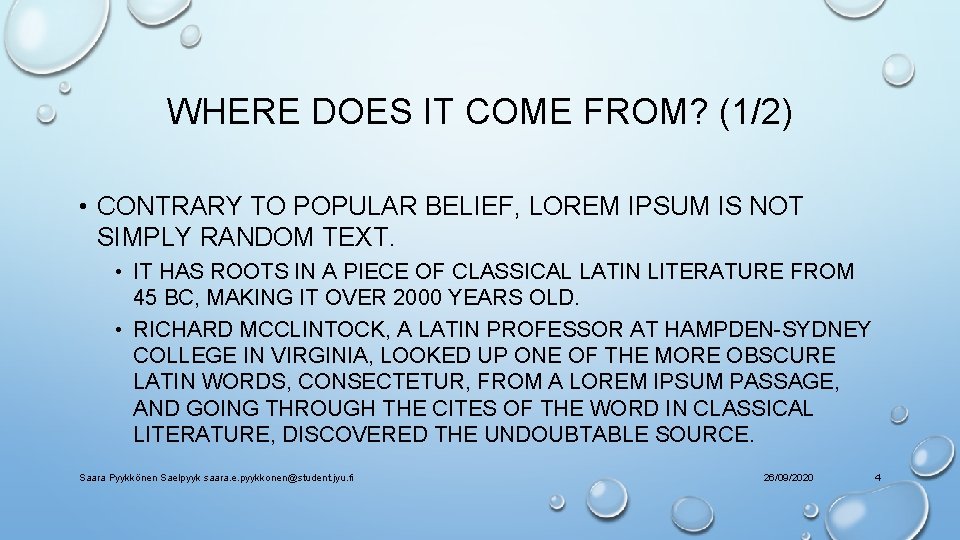 WHERE DOES IT COME FROM? (1/2) • CONTRARY TO POPULAR BELIEF, LOREM IPSUM IS