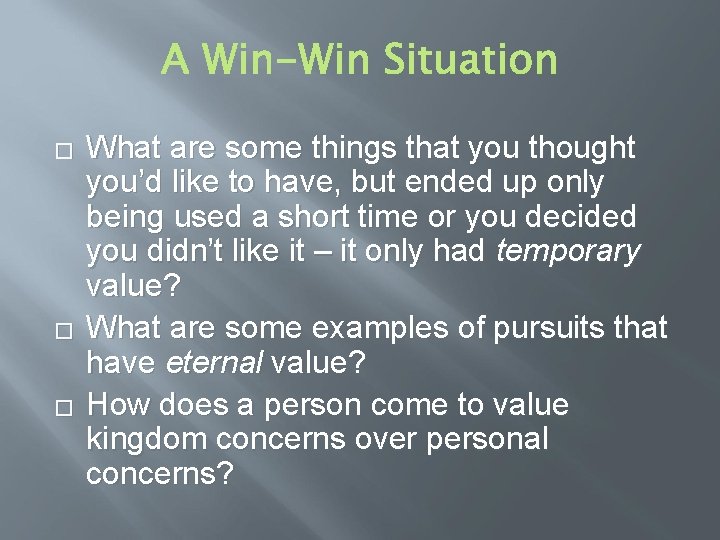 � � � What are some things that you thought you’d like to have, � � � What are some things that you thought you’d like to have,