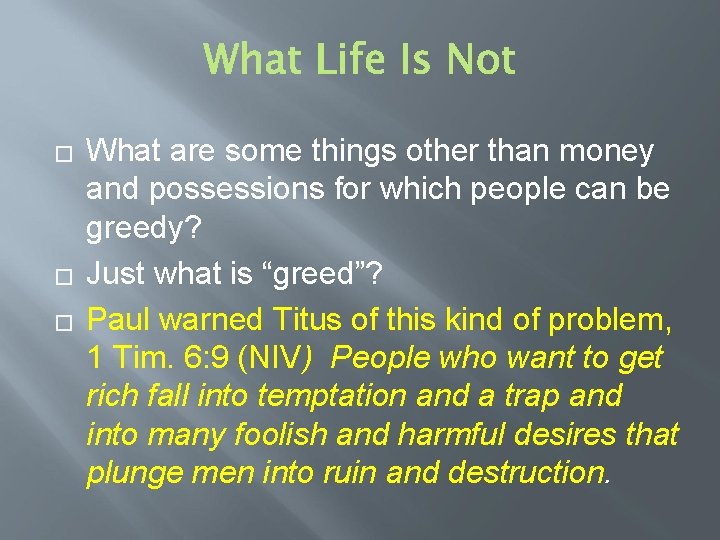 � � � What are some things other than money and possessions for which � � � What are some things other than money and possessions for which