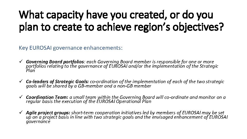 What capacity have you created, or do you plan to create to achieve region’s