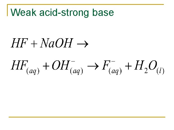 Weak acid-strong base 