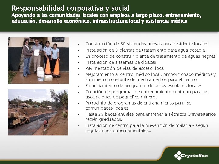 Responsabilidad corporativa y social Apoyando a las comunidades locales con empleos a largo plazo,