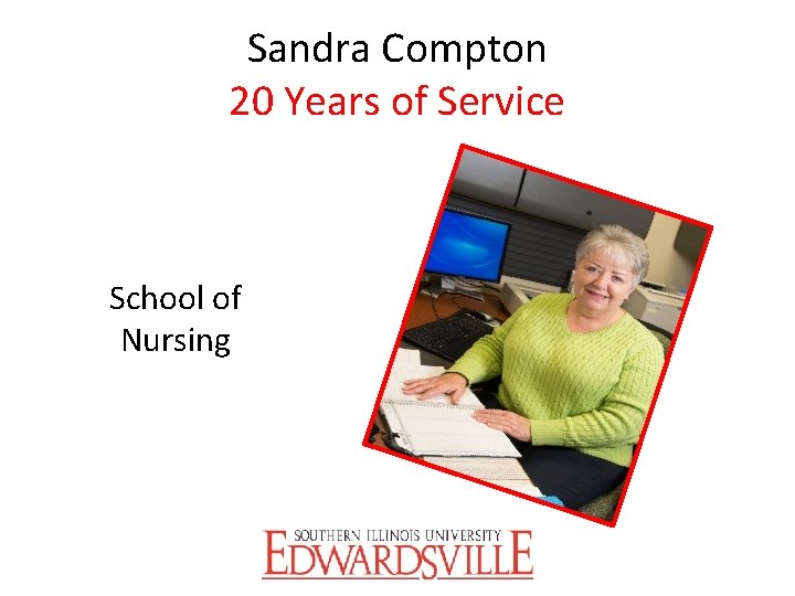 Sandra Compton 20 Years of Service School of Nursing 