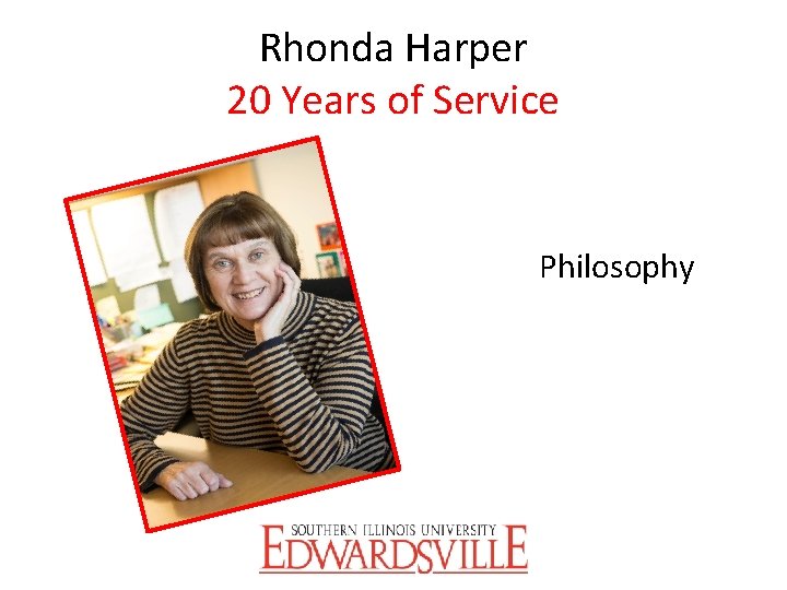 Rhonda Harper 20 Years of Service Philosophy 