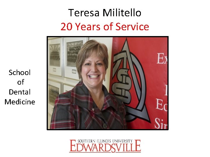 Teresa Militello 20 Years of Service School of Dental Medicine 