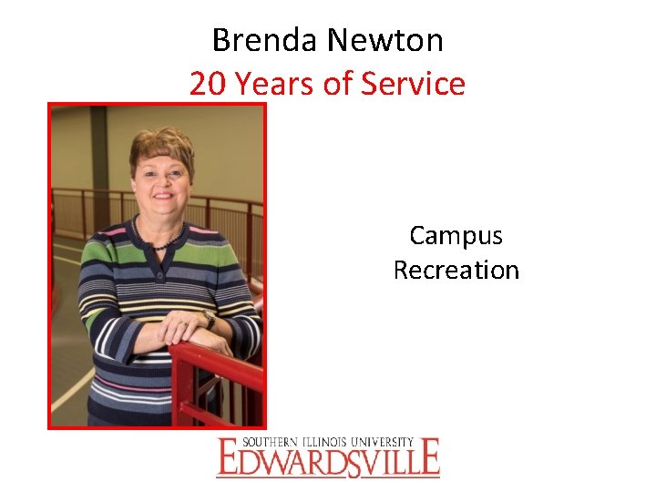 Brenda Newton 20 Years of Service Campus Recreation 