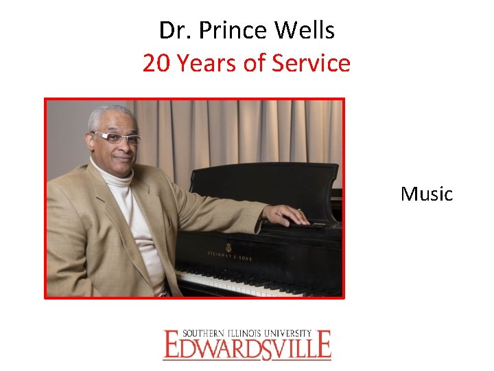 Dr. Prince Wells 20 Years of Service Music 