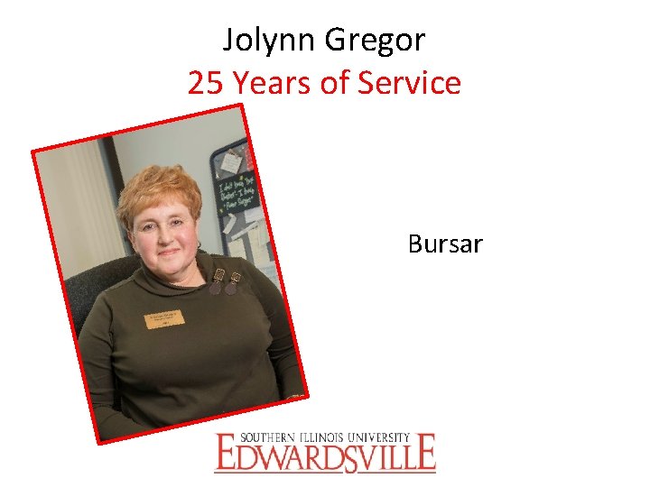 Jolynn Gregor 25 Years of Service Bursar 