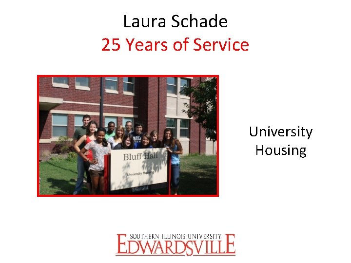 Laura Schade 25 Years of Service University Housing 