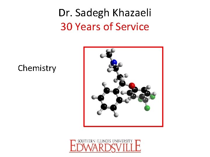 Dr. Sadegh Khazaeli 30 Years of Service Chemistry 