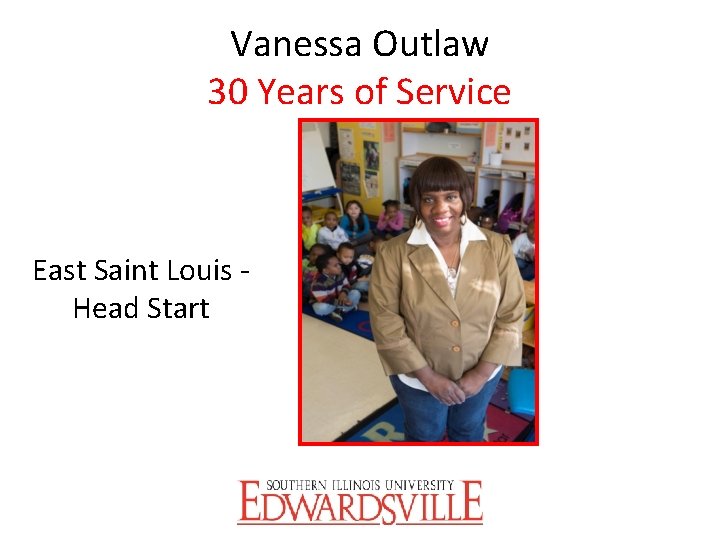 Vanessa Outlaw 30 Years of Service East Saint Louis Head Start 