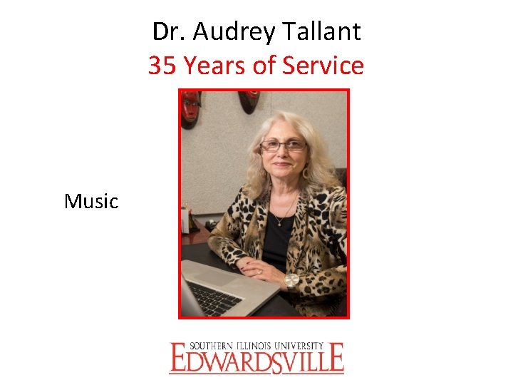 Dr. Audrey Tallant 35 Years of Service Music 