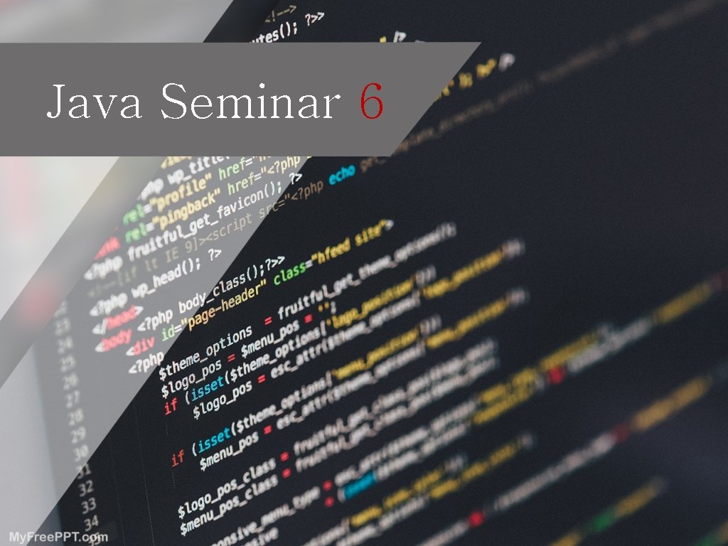 Java Seminar 6 
