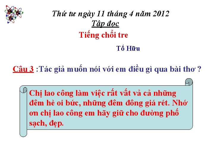 Thứ tư ngày 11 tháng 4 năm 2012 Tập đọc Tiếng chổi tre Tố