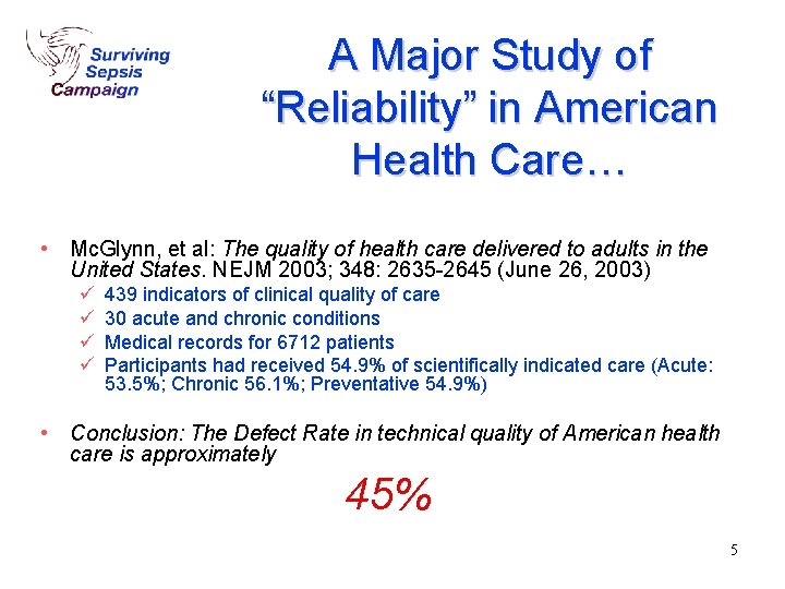 A Major Study of “Reliability” in American Health Care… • Mc. Glynn, et al: A Major Study of “Reliability” in American Health Care… • Mc. Glynn, et al: