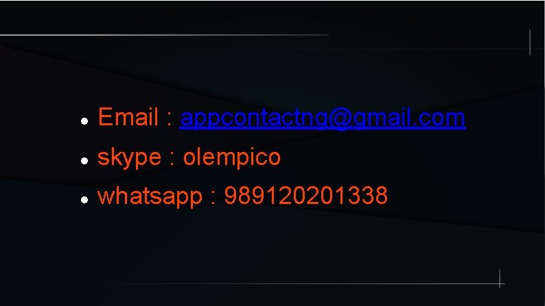  Email : appcontactng@gmail. com skype : olempico whatsapp : 989120201338 