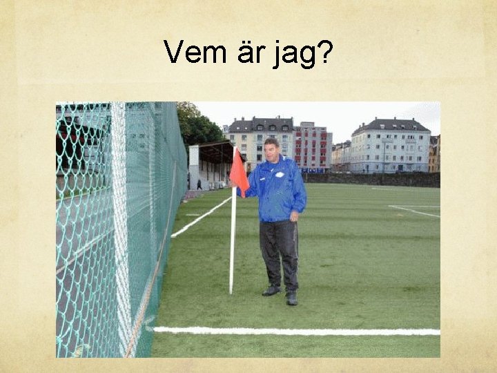 Vem är jag? 