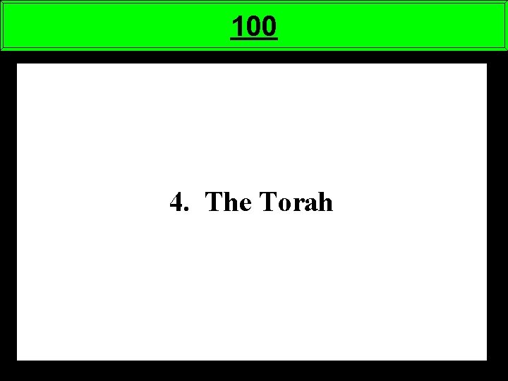 100 4. The Torah 