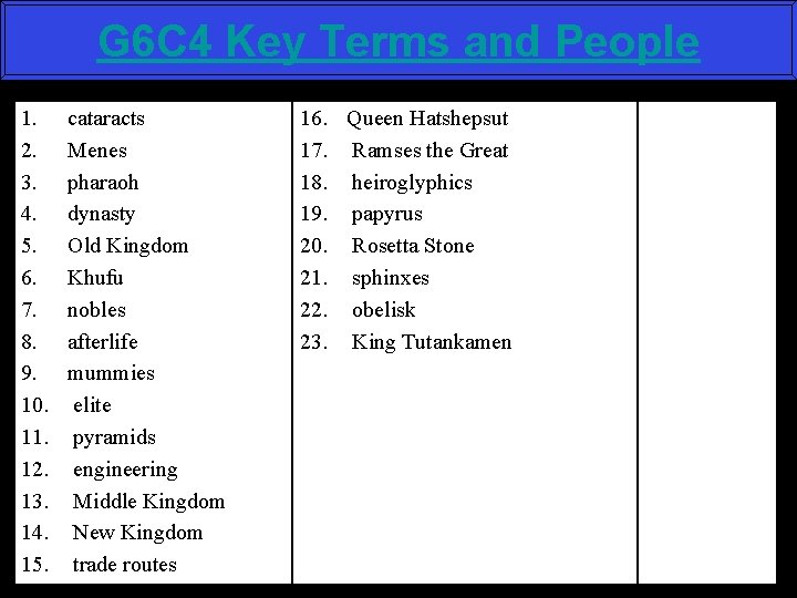 G 6 C 4 Key Terms and People 1. 2. 3. 4. 5. 6.