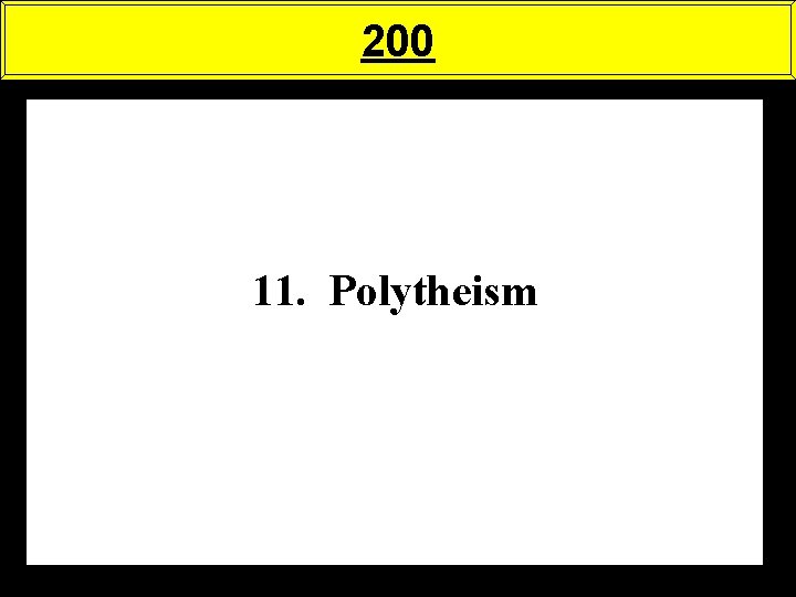 200 11. Polytheism 