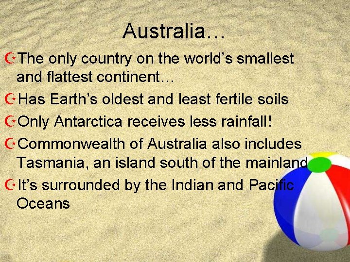 Australia… ZThe only country on the world’s smallest and flattest continent… ZHas Earth’s oldest Australia… ZThe only country on the world’s smallest and flattest continent… ZHas Earth’s oldest