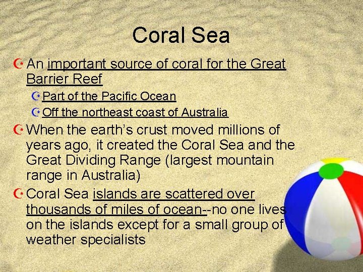Coral Sea Z An important source of coral for the Great Barrier Reef Z Coral Sea Z An important source of coral for the Great Barrier Reef Z