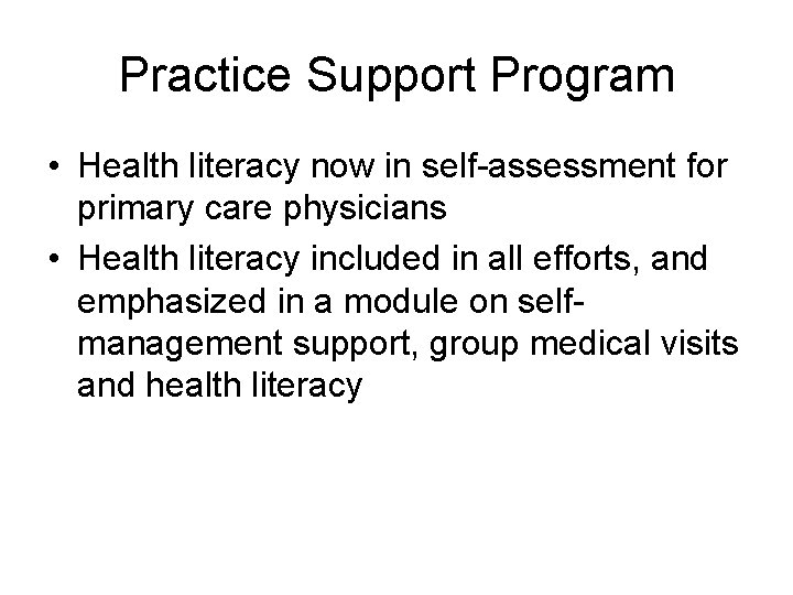Practice Support Program • Health literacy now in self-assessment for primary care physicians • Practice Support Program • Health literacy now in self-assessment for primary care physicians •