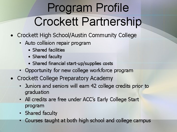 Program Profile Crockett Partnership • Crockett High School/Austin Community College • Auto collision repair