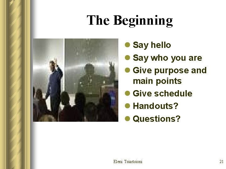 The Beginning l Say hello l Say who you are l Give purpose and The Beginning l Say hello l Say who you are l Give purpose and