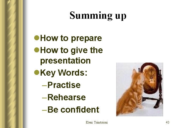 Summing up l. How to prepare l. How to give the presentation l. Key Summing up l. How to prepare l. How to give the presentation l. Key