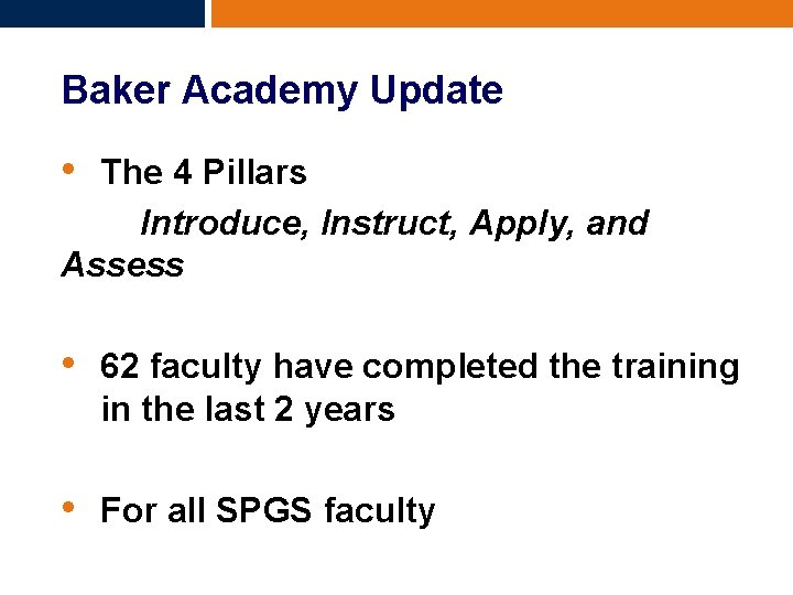 Baker Academy Update • The 4 Pillars Introduce, Instruct, Apply, and Assess • 62