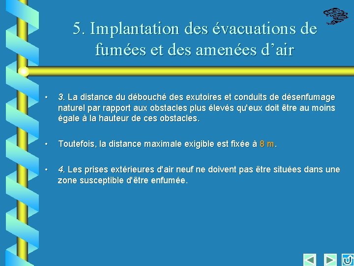 5. Implantation des évacuations de fumées et des amenées d’air • 3. La distance