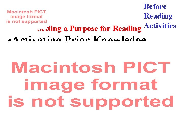 Before Reading Setting a Purpose for Reading Activities • Activating Prior Knowledge 