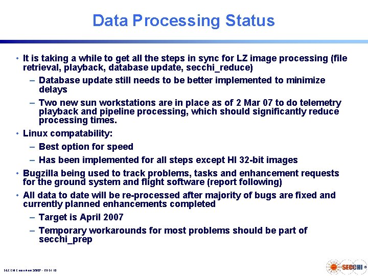 Data Processing Status • It is taking a while to get all the steps Data Processing Status • It is taking a while to get all the steps