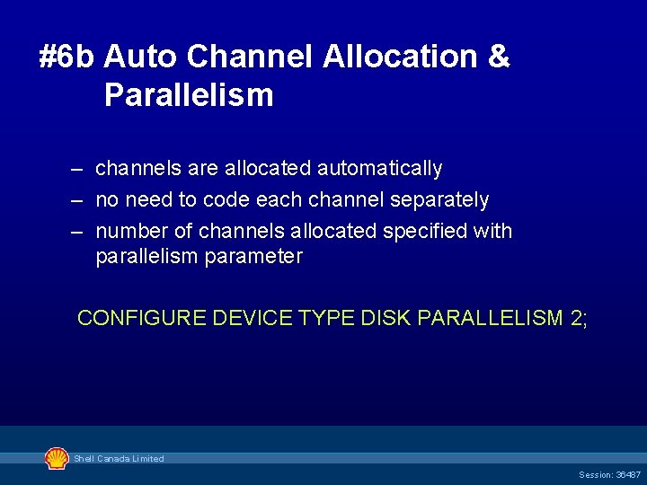 #6 b Auto Channel Allocation & Parallelism – channels are allocated automatically – no