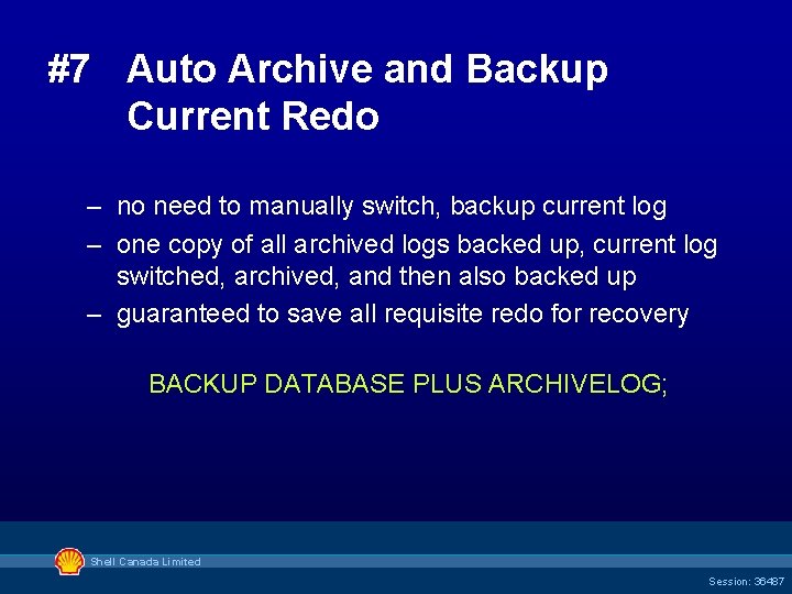 #7 Auto Archive and Backup Current Redo – no need to manually switch, backup