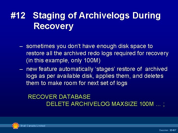 #12 Staging of Archivelogs During Recovery – sometimes you don’t have enough disk space