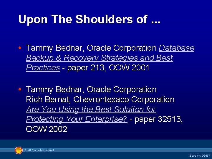 Upon The Shoulders of. . . Tammy Bednar, Oracle Corporation Database Backup & Recovery