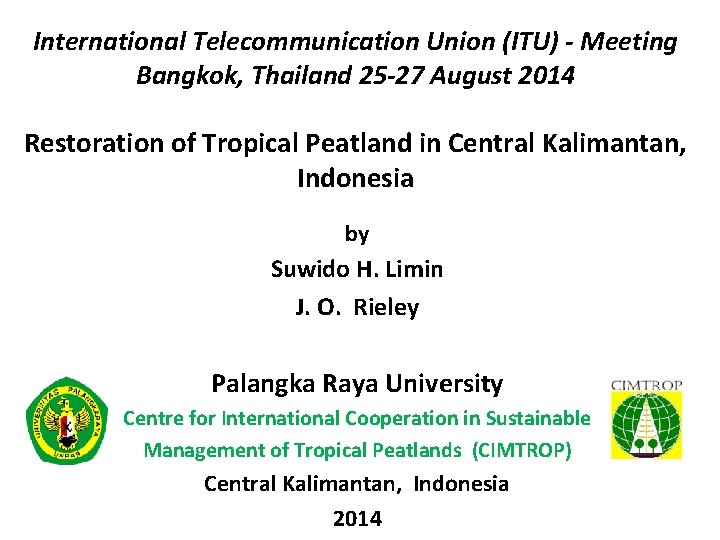 International Telecommunication Union (ITU) - Meeting Bangkok, Thailand 25 -27 August 2014 Restoration of