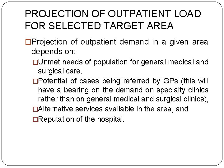 PROJECTION OF OUTPATIENT LOAD FOR SELECTED TARGET AREA �Projection of outpatient demand in a