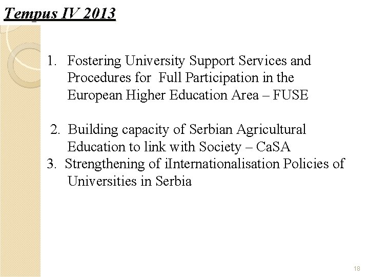 Tempus IV 2013 1. Fostering University Support Services and Procedures for Full Participation in