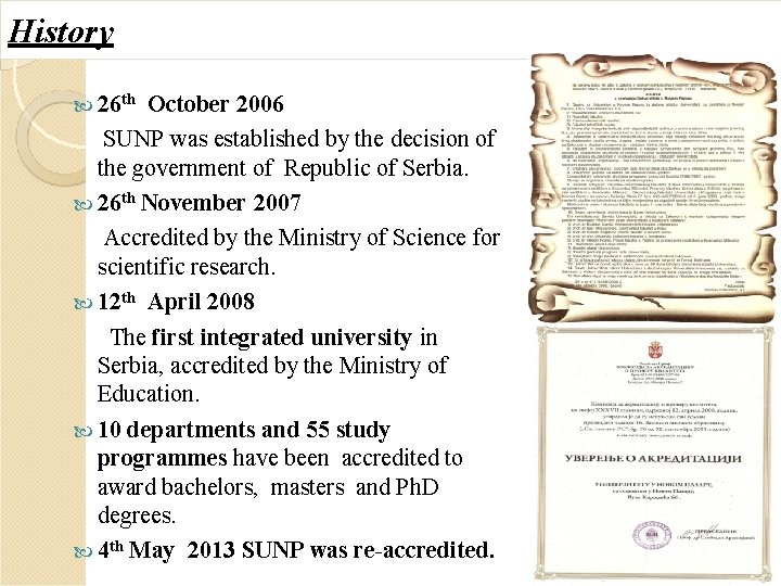 History 26 th October 2006 SUNP was established by the decision of the government