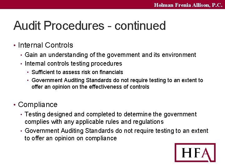 Holman Frenia Allison, P. C. Audit Procedures - continued • Internal Controls • Gain