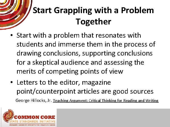 Start Grappling with a Problem Together • Start with a problem that resonates with